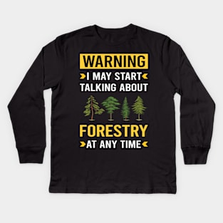 Warning Forestry Kids Long Sleeve T-Shirt